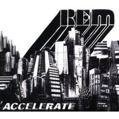 R.E.M. - Accelerate